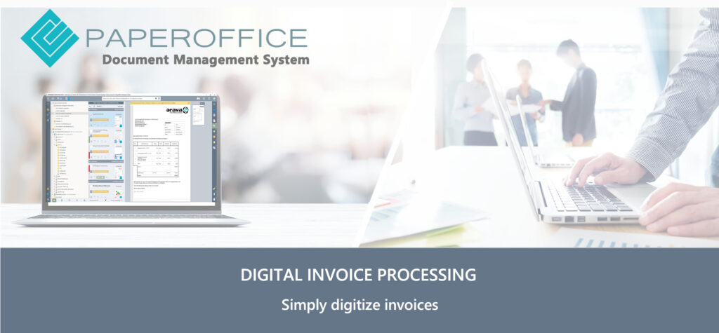 Digitize incoming invoice processing: made easy with PaperOffice Document Management System
